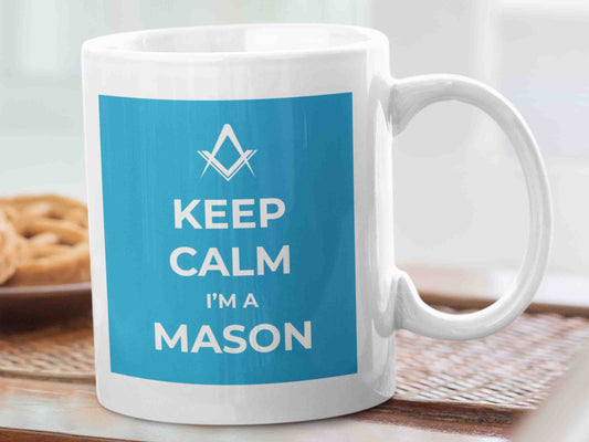 Keep Calm I'm A Mason Freemason Mug - A unique and entertaining way to start your day with a cup of coffee or tea